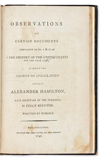 ALEXANDER HAMILTON. Observations on Certain Documents . . . in which the Charge of Speculation against Alexander Hamilton . . .